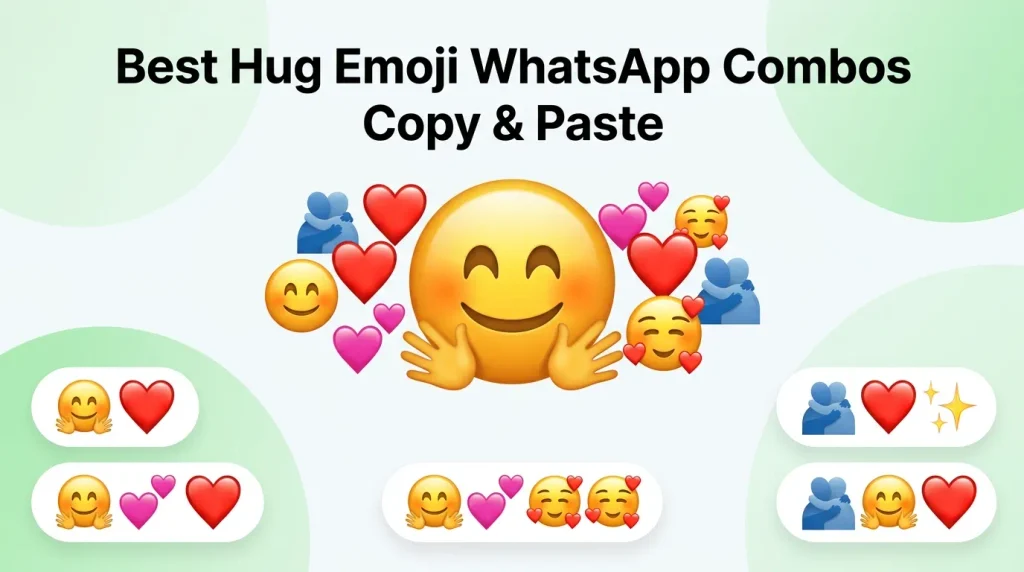 Best hug emoji whatsapp combos  copy & paste