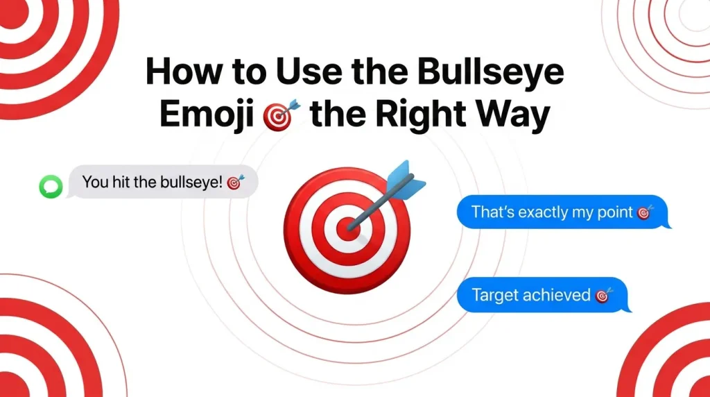 How to use bullseye emoji the right way